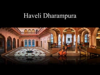 Haveli Dharampura
 