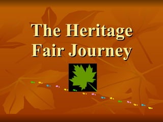 The Heritage Fair Journey 