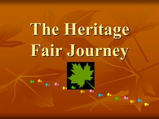 The Heritage Fair Journey 