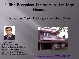 4 Bhk Bungalow for sale in Heritage
Homes
Nr. Water Tank, Thaltej, Ahmedabad, India

Tejas Shah
Broker Associate
Re/Max Realty Solutions
Mobile :9825048800
Ph.No. : 079-40073017
Email :pvakharia@remax.in

http://www.remax.in/505023017-40

 