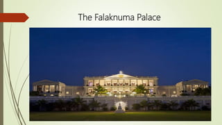The Falaknuma Palace
 