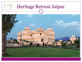 Heritage Retreat Jaipur
 