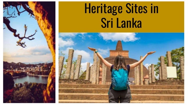 Heritage Sites in
Sri Lanka
 
