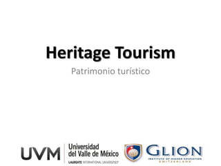 Heritage Tourism
   Patrimonio turístico
 