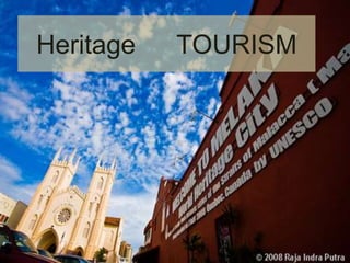 Heritage TOURISM
 