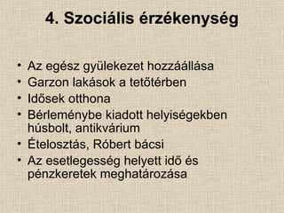4. Szociális érzékenység Az egész gyülekezet hozzáállása Garzon lakások a tetőtérben Idősek otthona Bérleménybe kiadott helyiségekben húsbolt, antikvárium Ételosztás, Róbert bácsi Az esetlegesség helyett idő és pénzkeretek meghatározása 