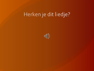 Herken je dit liedje