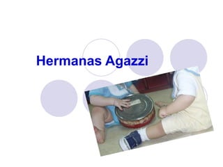 Hermanas Agazzi   