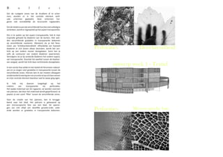 B            u           f           f           e           r
Om de rustigere zones van de drukkere af te scher-
men, worden er in het centrale element verti-
cale schermen geplaatst. Deze schermen fun-
geren ook onmiddellijk als structurele rugwanden.

Om de relatie tussen de verschillende functies niet volledig te
verbreken, wordt er ingespeeld op het aspect transparantie.

Om in te spelen op het aspect transparantie, heb ik mijn
inspiratie gehaald bij bladeren van de bomen. Hier wor-
den verschillende gradaties in transparantie bekomen
op verschillende manieren. Allereerst zie je het feno-
meen van ‘lichtdoorlatendheid’. Afhankelijk van hoeveel
bladeren er zich boven elkaar bevinden, wordt het zon-            Perforaties        Doorlatendheid
licht op een andere manier doorgelaten. Soms kan je
zelfs de contouren van andere bladeren waarnemen.
Vervolgens zie je bij verdorde bladeren het andere aspect,
van transparantie. Doordat het weefsel tussen de bladner-
ven vergaat, wordt het licht daar rechtstreeks doorgelaten.

In een eerste fase wilde ik met textiel dit fenomeen naboot-
                                                                          ontwerp week 1 - Textiel
sen en zo zorgen voor gradaties in transparantie tussen de
verschillende zones. Hiervan ben ik van moeten afstappen
omdat textiel te weinig een structurele rol op zich kan nemen
en mijn centrale element daardoor veel te zwaar ging ogen.

Ik    heb      mij    daarom        toegelegd     op     het
creëren      van     transparantie       via     perforaties.
Het opake materiaal van de rugwand, zal worden voorzien
van patroon, dat door het materiaal wordt geperforeerd. Je
plaatst zo een soort ‘filter’ tussen de verschillende zones.

Voor de creatie van het patroon, ben ik terugge-
keerd naar het blad. Het patroon is gebaseerd op
een microscopische foto van een blad. De openin-
gen zijn niet altijd van dezelfde grootte-orde, zodo-
ende worden er gradaties in transparantie bekomen.                Perforaties     Microscopische foto
 