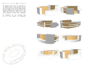 C e n t r a l e M e u b e l
De rugwanden dienen zowel als constructief, als
als bufferend element. Ze zijn alternerend aan bin-
nen- en buitenzijde van het centrale meubel geplaatst.
Omdat de zitbank een extra last moet dragen, is deze
de enige uitzondering op de regel. Hier zijn er rug-
wanden aan beide zijden. Hierdoor kan er bijko-
mende draagstructuur subtiel worden weggewerkt.

De     rugwanden   die   hun       natuurlijke   kleur
(van    het  hout)   bewaren,     zijn   geperforeerd.
 