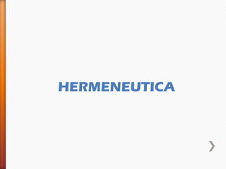 HERMENEUTICA
 