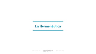 La Hermenéutica
 