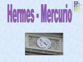 Hermes - Mercurio 