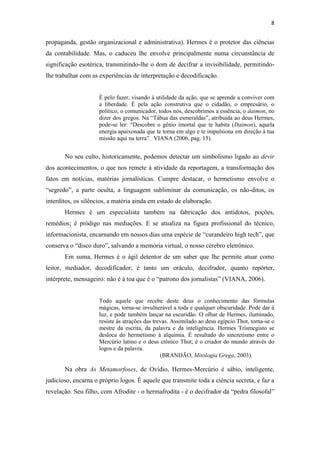 Hermes e a complexidade da comunicação 13.05.2011