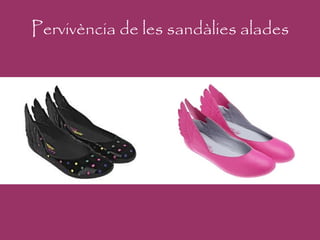 Pervivència de les sandàlies alades 