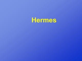 Hermes
 
