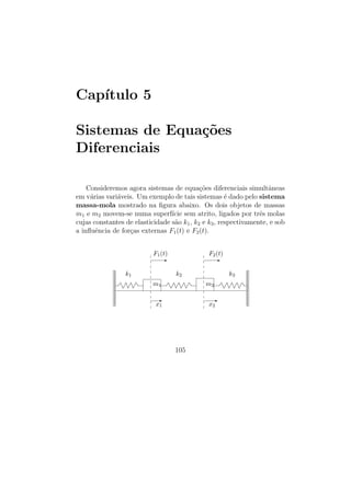 Transformada de Laplace                          Cap. 4                               Convolu¸ao 101
                                                                                             c˜


as do produto usual de fun¸oes, tais como:
                          c˜
  a) f ∗ g = g ∗ f,                                             b) (f ∗ g) ∗ h = f ∗ (g ∗ h),
  c) f ∗ 0 = 0,                                                 d) f ∗ (g + h) = f ∗ g + f ∗ h.
Entretanto, ele ´ diferente do produto usual. Por exemplo, ´ f´cil ver
                e                                          e a
                          t
que (f ∗ 1)(t) =              f (τ ) dτ e esta fun¸ao ´ diferente de f (exceto,
                                                  c˜ e
                      0
obviamente, para f = 0).

   A pr´xima propriedade nos mostra como a Transformada de Laplace
       o
atua em um produto de convolu¸ao.
                              c˜

   Propriedade 6: Se F (s) = L[f (t)] e G(s) = L[g(t)], ent˜o
                                                           a
                              L[(f ∗ g)(t)] = F (s) G(s),                                               (4.14)
ou, em termos de transformada inversa,
                      L−1 [F (s)G(s)] = (f ∗ g)(t).                                                     (4.15)

   A igualdade (4.14) implica, em particular (para g(t) ≡ 1), que
                                             t
                                                                    F (s)
                                  L[             f (τ ) dτ ] =            .                             (4.16)
                                         0                            s

   A igualdade (4.15) fornece um meio de calcular transformadas in-
versas de certas fun¸˜es. Por exemplo,
                    co
          1                  1            1
 L−1 [ 2       2
                 ] = L−1 [ 2    ] ∗ L−1 [ 2 ] = sen t ∗ t
      (s + 1)s            s +1           s
                                  t                                         t                    t
                   =                  sen τ (t − τ ) dτ = t                     sen τ dτ −           τ sen τ dτ
                              0                                         0                    0
                   = t − sen t.

    A Propriedade 6 aplica-se diretamente ` resolu¸ao de “equa¸oes
                                           a       c˜         c˜
integrais do tipo convolu¸˜o” as quais tem a forma
                         ca
                                                          t
                   y(t) = f (t) +                             y(τ ) g(t − τ ) dτ,                       (4.17)
                                                      0
 