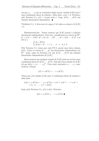 E2 (t)
      
 (t)
       E1               L1        L2                     

                      I1 (t)      I2 (t)
                   '                E

    Sistemas de equa¸˜es diferenciais tamb´m ocorrem em muitas ou-
                    co                    e
tras aplica¸oes como: mistura qu´
           c˜                    ımica de v´rios ingredientes, cresci-
                                            a
mento de duas ou mais popula¸oes interadas, vibra¸oes de estruturas,
                              c˜                  c˜
etc.
 