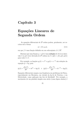 Eq. Linear de 1a Ordem Cap. 2
               ¯                                Algumas Aplica¸˜es
                                                              co      28


   Usando-se na equa¸˜o
                    ca
                              ˙
                             T = −k (T − Ta )
a express˜o de Ta dada em (2.9), temos
         a
                          mc
                    Ta =       (T0 − T ) + Ta,0 .
                         ma ca
Ent˜o obtemos
   a
               ˙          mc                   mc
              T + k(1 +        )T = k(Ta,0 +         T0 ),
                         ma ca                 ma ca
que ´ uma E.D.O. linear n˜o homogˆnea de 1a ordem. A solu¸˜o desta
    e                    a         e         ¯             ca
E.D.O. que satisfaz a condi¸˜o inicial T (0) = T0 ´
                    `      ca                     e
                         T0 − Ta,0 −k (1+A) t Ta,0 + A T0
               T (t) =            e          +            ,
                          1+A                    1+A
           mc
onde A =         . Logo
           ma ca
   1) T0  Ta,0 =⇒ T (t) decresce com o tempo.

   2) T0  Ta,0 =⇒ T (t) cresce com o tempo.

   3) T0 = Ta,0 =⇒ T (t) ´ constante e igual a Ta,0 .
                         e
                                        Ta,0 + A T0
   4) Em qualquer dos casos T (t) →                 , quando t → ∞, que
                                           1+A
ser´ a temperatura de equil´
   a                       ıbrio.
                                        Ta,0 + A T0
        ıcio: Mostre que Ta (t) →
   Exerc´                                           , quando t → ∞.
                                           1+A


2.3.4           ¸˜
           Diluicao de Misturas

                   e                ´             ´
   Um tanque cont´m 100 litros de agua salgada. E adicionado, neste
tanque, ´gua salgada a raz˜o de 5 litros por minuto, com uma concen-
        a            `    a
tra¸ao de sal de 2 g/ . Ao mesmo tempo, a mistura deixa o tanque
   c˜
 
