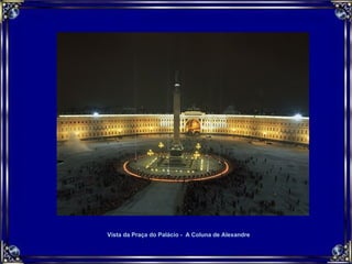 Vista da Praça do Palácio -  A Coluna de Alexandre 