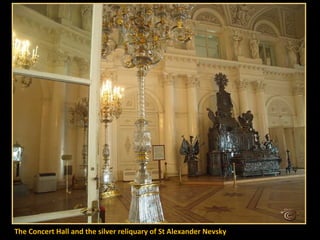 The Concert Hall and the silver reliquary of St Alexander Nevsky

 