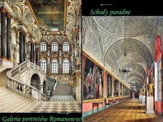 Galeria portretów Romanowych Schody   paradne 