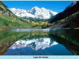 Lago del espejo
 