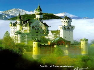 Castillo del Cisne en Alemania
 