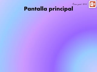 Pantalla principal
Power point 2013
 