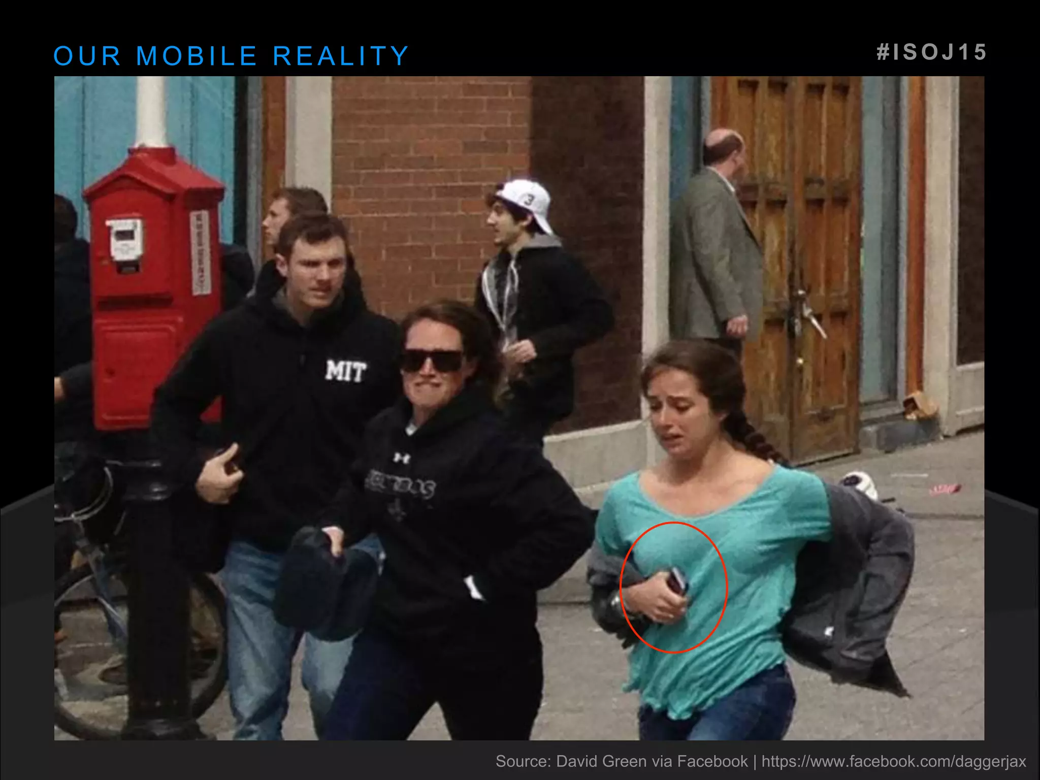 O U R M O B I L E R E A L I T Y # I S O J 1 5
Source: David Green via Facebook | https://www.facebook.com/daggerjax
 