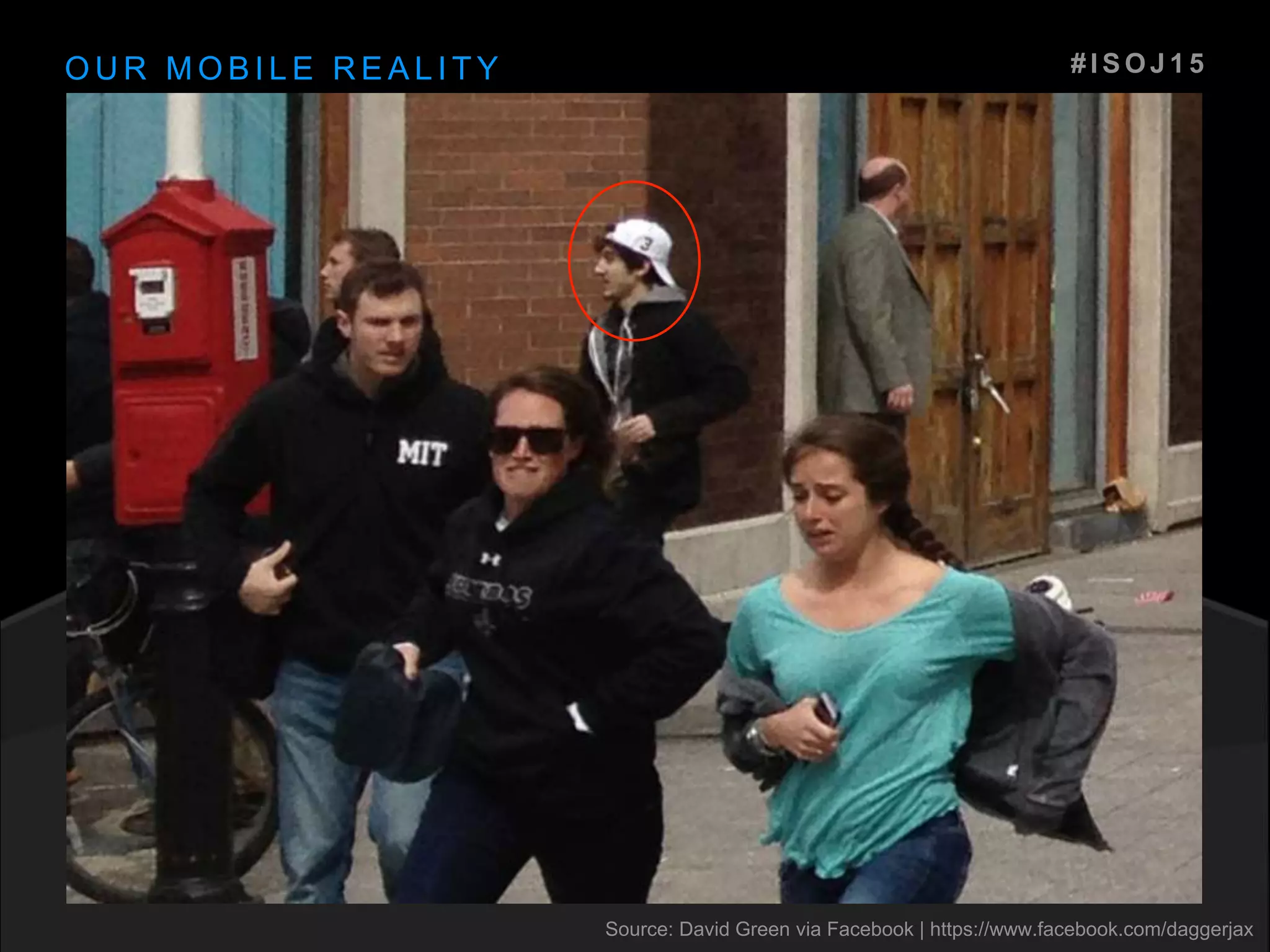 O U R M O B I L E R E A L I T Y # I S O J 1 5
Source: David Green via Facebook | https://www.facebook.com/daggerjax
 