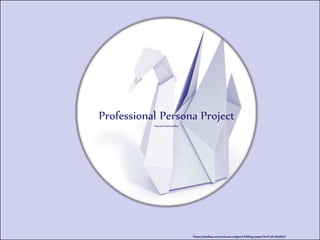 Professional Persona Project
Naomi Hernandez
https://pixabay.com/en/swan-origami-folding-paper-bird-3d-955837/
 