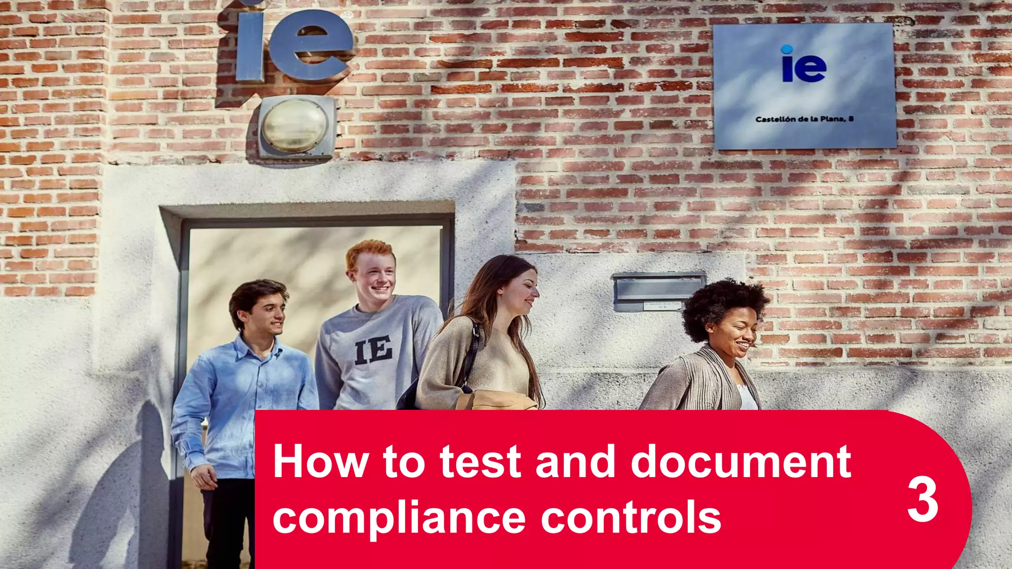 How to test and document
compliance controls 3
 