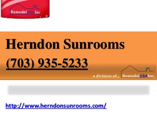 http://www.herndonsunrooms.com/
Herndon Sunrooms
(703) 935-5233
 