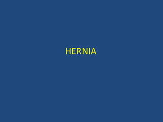 HERNIA

 