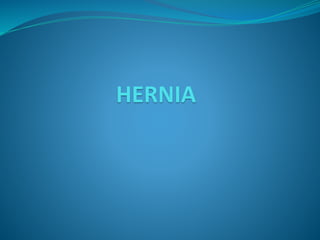 HERNIA
 