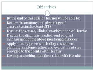 HERNIAS and its type and sign symptome treatment | PPT