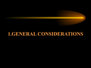 1.GENERAL CONSIDERATIONS 