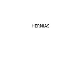 HERNIAS
 