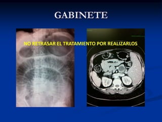 GABINETE
NO RETRASAR EL TRATAMIENTO POR REALIZARLOS
 