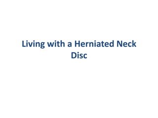 Living with a Herniated Neck Disc 