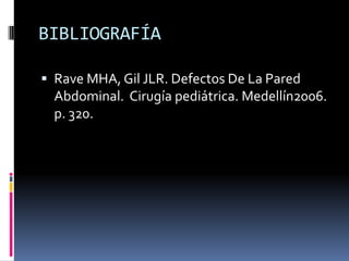 Orificio herniario mayor a 2 cm.