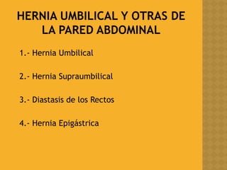 Hernia umbilical y otras de la pared abdominal.pptx