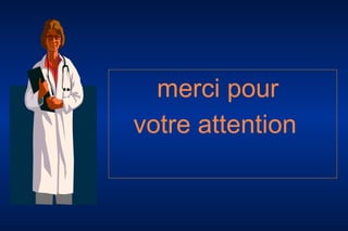 merci pour
votre attention

 