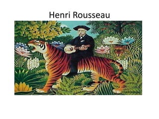 Henri Rousseau
 