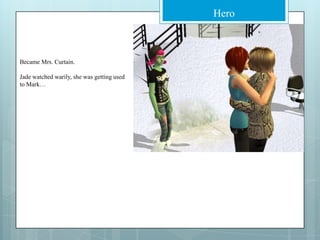 Became Mrs. Curtain.Jade watched warily, she was getting used to Mark…