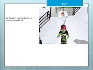 But that didn’t make him kissing her mom any less awkward.