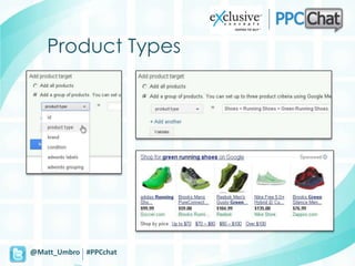 Product Types




@Matt_Umbro #PPCchat
 