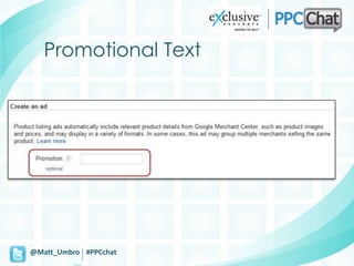 Promotional Text




@Matt_Umbro #PPCchat
 