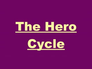 The Hero Cycle 
